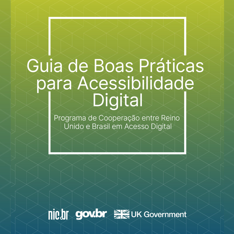 Capa do Guia de Boas Práticas para Acessibilidade Digital do Gov.br, Nic.br e UK Government