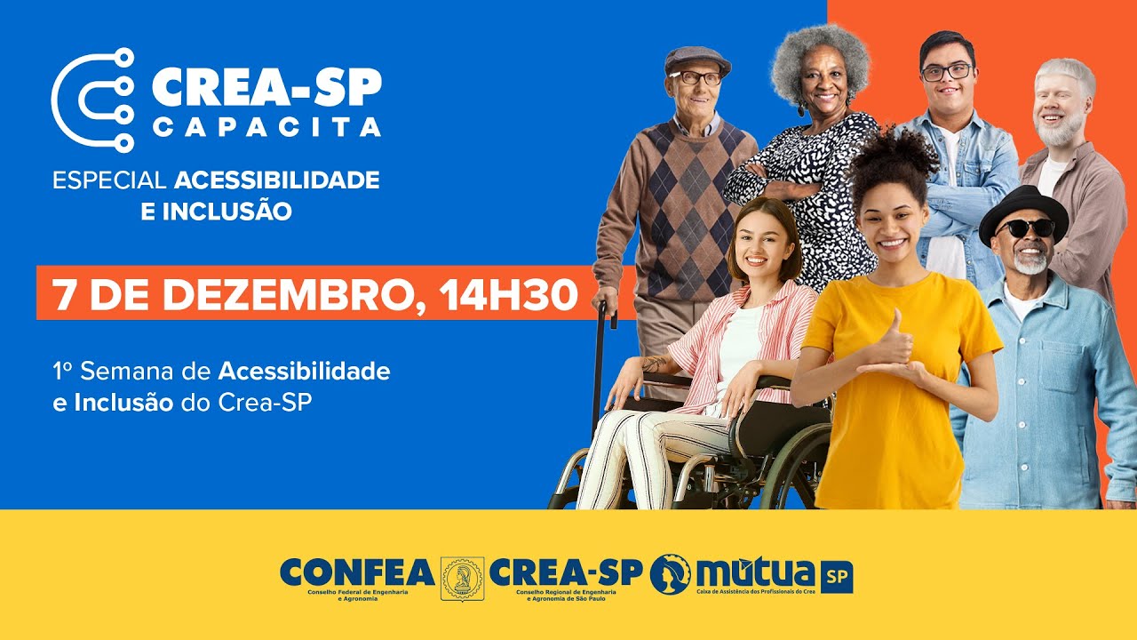 Crea-SP Capacita Especial Acessibilidade e Inclusão. Sob fundo azul, laranja e amarelo 7 pessoas com características diversas.